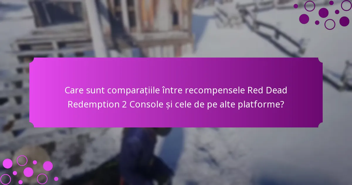 Când sunt disponibile bonusurile limitate în timp pentru Red Dead Redemption 2 Console?