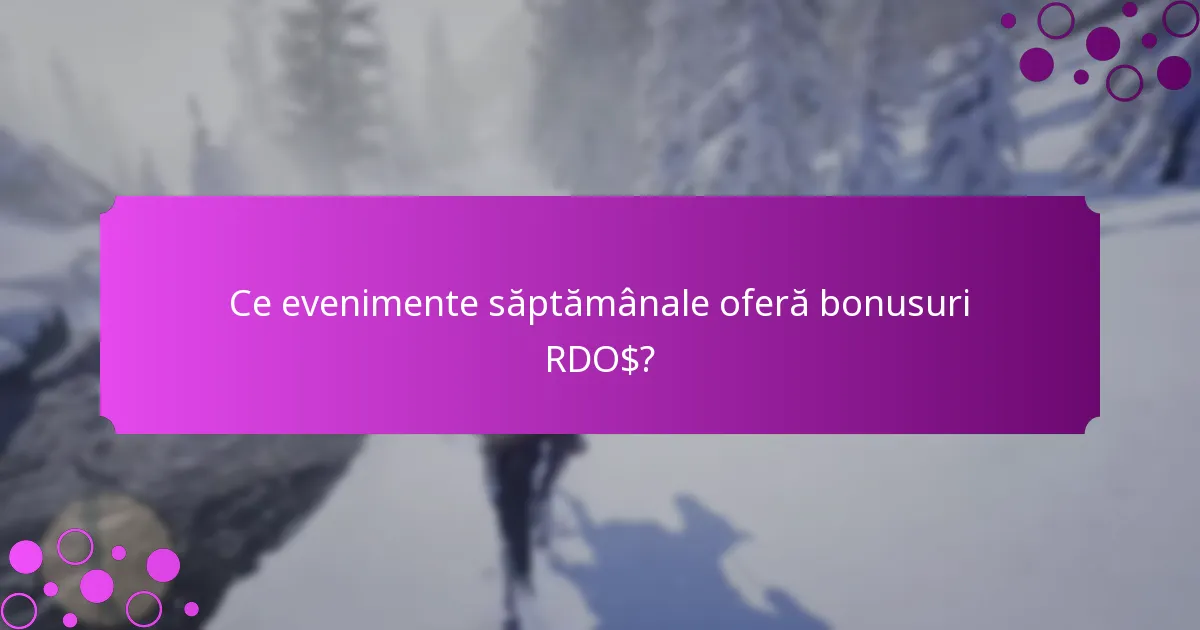 Ce evenimente săptămânale oferă bonusuri RDO$?