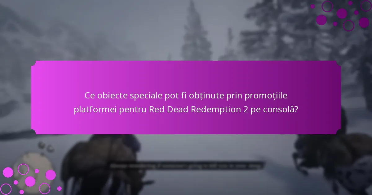 Ce oferte limitate în timp există pentru Red Dead Redemption 2 pe consolă?
