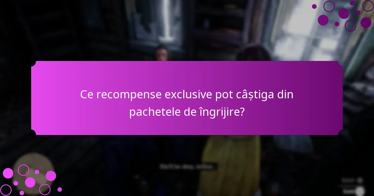 Care sunt ofertele actuale limitate pentru pachetele de îngrijire?