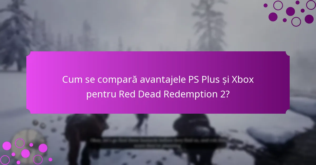 Cum se răscumpără articole speciale din PS Plus și avantajele Xbox?