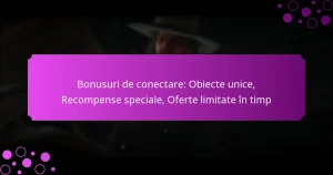 featured-image-bonusuri-de-conectare-obiecte-unice-recompense-speciale-oferte-limitate-in-timp