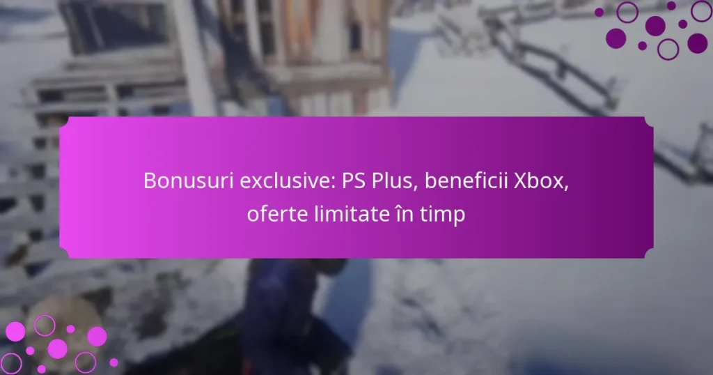 featured-image-bonusuri-eclusive-ps-plus-beneficii-xbo-oferte-limitate-in-timp