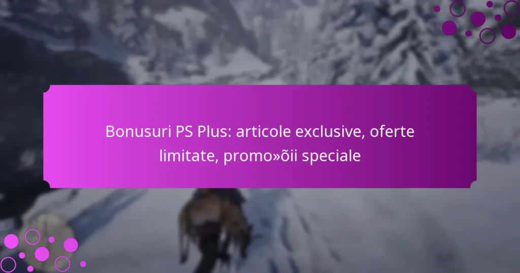 featured-image-bonusuri-ps-plus-articole-eclusive-oferte-limitate-promooii-speciale