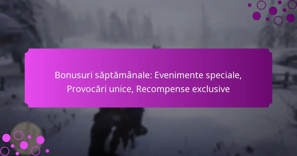 featured-image-bonusuri-saptamanale-evenimente-speciale-provocari-unice-recompense-eclusive