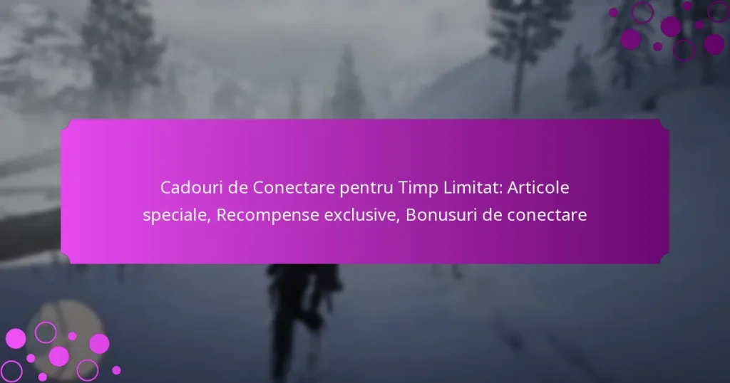 featured-image-cadouri-de-conectare-pentru-timp-limitat-articole-speciale-recompense-eclusive-bonusuri-de-conectare