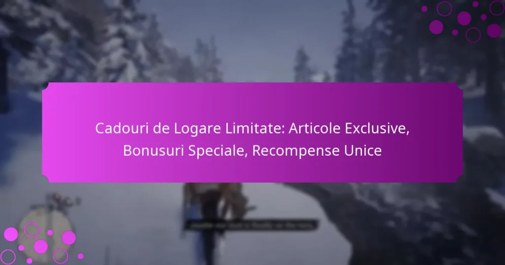 featured-image-cadouri-de-logare-limitate-articole-eclusive-bonusuri-speciale-recompense-unice