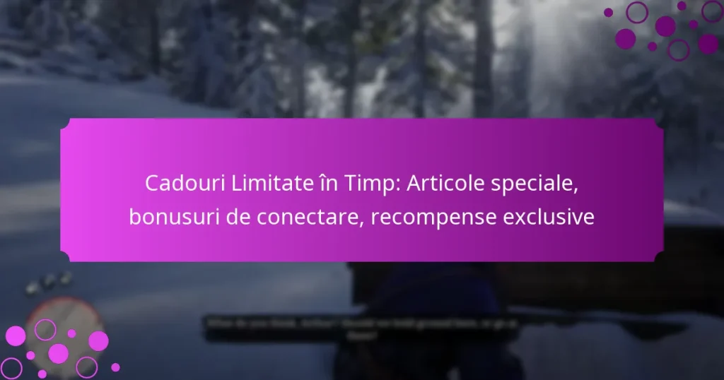 featured-image-cadouri-limitate-in-timp-articole-speciale-bonusuri-de-conectare-recompense-eclusive
