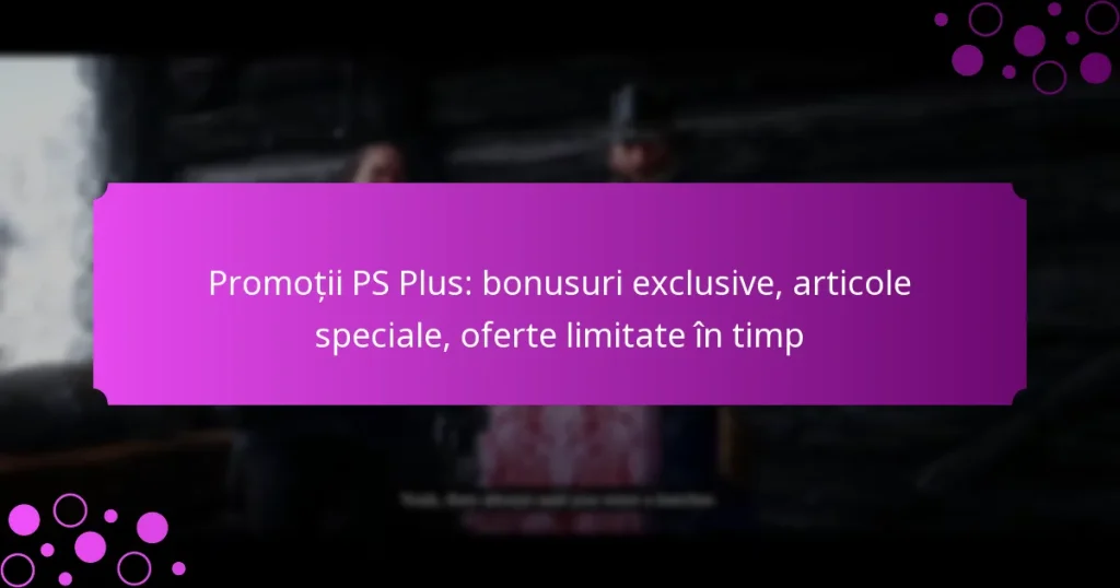 featured-image-promotii-ps-plus-bonusuri-eclusive-articole-speciale-oferte-limitate-in-timp